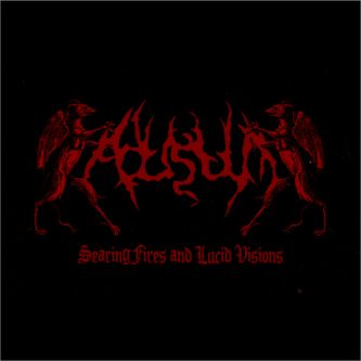 ADUSTUM Searing Fires and Lucid Visions Digipack CD