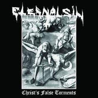 ETERNAL SIN  Christs False Torments CD
