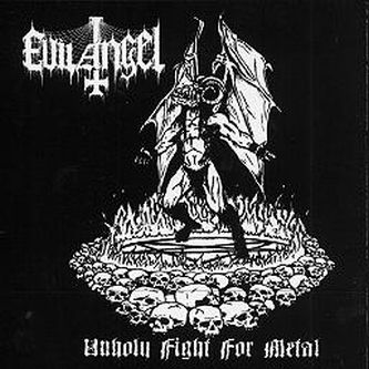 EVIL ANGEL Unholy Fight For Metal CD