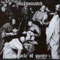 INCRIMINATED  Miracle Of Purity CD