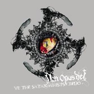 NON OPUS DEI VI: The Satanachist?s Credo CD