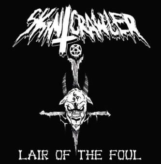 SKINCRAWLER Lair Of The Foul LP