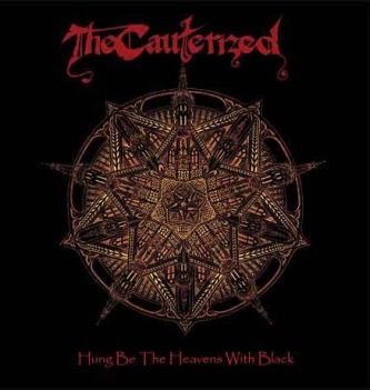 THE CAUTERIZED Hung Be The Heavens With Black CD